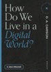 How Do We Live in a Digital World? - eBook