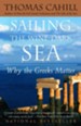 Sailing the Wine-Dark Sea: Why the Greeks Matter - eBook