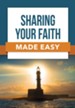 Sharing Your Faith Made Easy - eBook