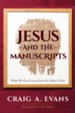Jesus and the Manuscripts: What We Can Learn from the Oldest Texts - eBook