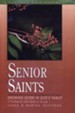 Senior Saints: Growing Older in God's Family - eBook
