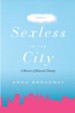 Sexless in the City: A Memoir of Reluctant Chastity - eBook