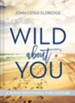 Wild About You: A 60-Day Devotional for Couples - eBook