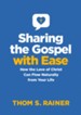 Sharing the Gospel with Ease: How the Love of Christ Can Flow Naturally from Your Life - eBook