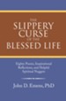 The Slippery Curse of the Blessed Life: Eighty Poems, Inspirational Reflections, and Helpful Spiritual Nuggets - eBook
