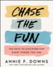 Chase the Fun: 100 Days to Discover Fun Right Where You Are - eBook