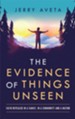 The Evidence of Things Unseen: Faith Revealed in a Family, in a Community and a Nation - eBook