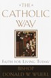 The Catholic Way: Faith for Living Today - eBook