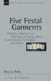 Five Festal Garments: Christian Reflections on the Song of Songs, Ruth, Lamentations, Ecclesiastes and Esther - eBook