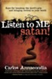 Listen To Me Satan!: Keys for breaking the devil's grip and bringing revival to your world - eBook