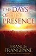 The Days of His Presence: Experiencing the Fullness of Christ as We Enter the Fullness of Time - eBook