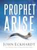 Prophet, Arise: Your Call to Boldly Speak the Word of the Lord - eBook
