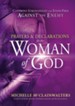 Prayers and Declarations for the Woman of God: Confront Strongholds and Stand Firm Against the Enemy - eBook