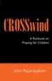 Crosswind: A Runbook on Praying for Children - eBook
