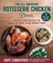 The All-American Rotisserie Chicken Dinner: Quick & Easy Recipes to Dress Up Your Store-Bought Bird - eBook