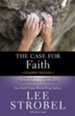The Case for Faith Student Edition: A Journalist Investigates the Toughest Objections to Christianity - eBook