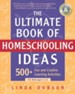 The Ultimate Book of Homeschooling Ideas: 500+ Fun and Creative Learning Activities for Kids Ages 3-12 - eBook