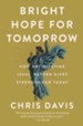 Bright Hope for Tomorrow: How Anticipating Jesus' Return Gives Strength for Today - eBook