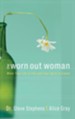 The Worn Out Woman: When Life is Full and Your Spirit is Empty - eBook