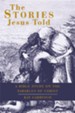 The Stories Jesus Told: A Bible Study on the Parables of Christ - eBook