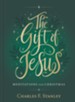 The Gift of Jesus: Meditations for Christmas - eBook