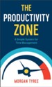 The Productivity Zone: A Simple System for Time Management - eBook