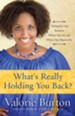 What's Really Holding You Back?: Closing the Gap Between Where You Are and Where You Want to Be - eBook