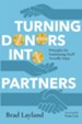 Turning Donors into Partners: Principles for Fundraising You'll Actually Enjoy - eBook