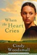 When the Heart Cries: A Novel - eBook Sisters of the Quilt Series #1
