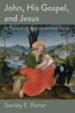 John, His Gospel, and Jesus: In Pursuit of the Johannine Voice - eBook