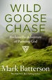 Wild Goose Chase: Reclaim the Adventure of Pursuing God - eBook