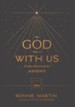 The God Who Is with Us: 25-Day Devotional for Advent - eBook