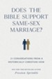 Does the Bible Support Same-Sex Marriage?: 21 Conversations from a Historically Christian View - eBook