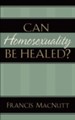 Can Homosexuality Be Healed? - eBook