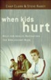 When Kids Hurt: Help for Adults Navigating the Adolescent Maze - eBook