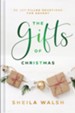 The Gifts of Christmas: 25 Joy-Filled Devotions for Advent - eBook