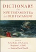 Dictionary of the New Testament Use of the Old Testament - eBook