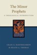 The Minor Prophets: A Theological Introduction - eBook