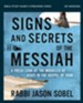 Signs and Secrets of the Messiah Bible Study Guide plus Streaming Video: A Fresh Look at the Miracles of Jesus - eBook