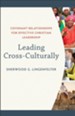 Leading Cross-Culturally: Covenant Relationships for Effective Christian Leadership - eBook