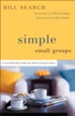 Simple Small Groups: A User-Friendly Guide for Small Group Leaders - eBook