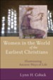 Women in the World of the Earliest Christians: Illuminating Ancient Ways of Life - eBook