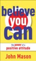 Believe You Can-The Power of a Positive Attitude - eBook