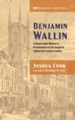 Benjamin Wallin: A Respectable Minister's Proclamation of the Gospel in Eighteenth-Century London - eBook