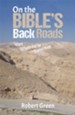On the Bible's Back Roads: Where Old Stories And Our Stories Meet - eBook