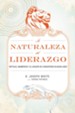 La Naturaleza Del Liderazgo, Nature of Leadership - eBook
