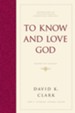 To Know and Love God: Method for Theology - eBook