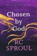 Chosen by God [R.C. Sproul]