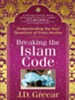 Breaking the Islam Code: Understanding the Soul Questions of Every Muslim - eBook