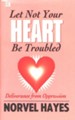 Let Not Your Heart Be Troubled - eBook